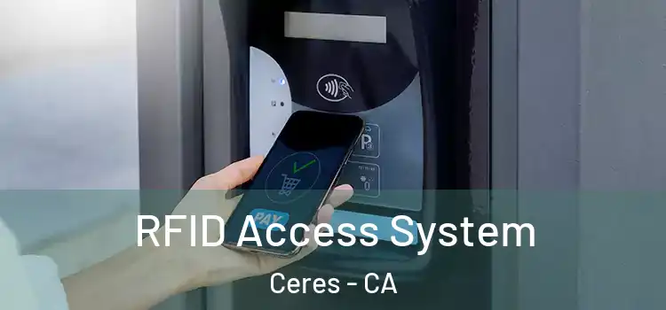  RFID Access System Ceres - CA